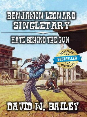 cover image of Benjamin Leonard Singletary--Hate Behind the Gun